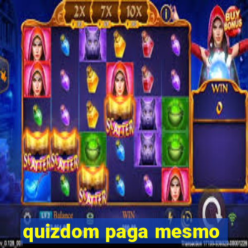 quizdom paga mesmo